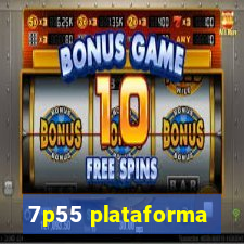 7p55 plataforma